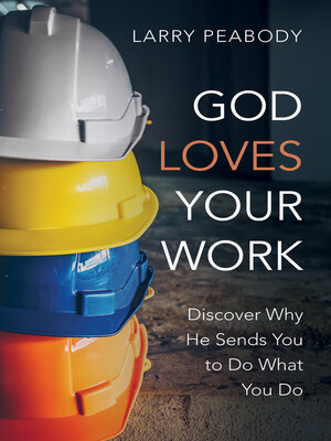 cover image of God Loves Your Work